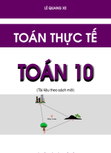 Bài tập toán thực tế môn Toán 10 chương trình mới - Lê Quang Xe